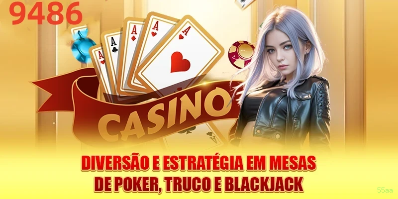 Cassino 55aa - mesas ao vivo e jogos
